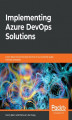 Okładka książki: Implementing Azure DevOps Solutions