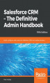 Okładka książki: Salesforce CRM - The Definitive Admin Handbook