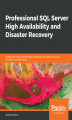 Okładka książki: Professional SQL Server High Availability and Disaster Recovery