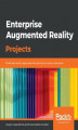 Okładka książki: Enterprise Augmented Reality Projects