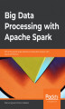 Okładka książki: Big Data Processing with Apache Spark