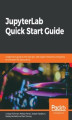 Okładka książki: JupyterLab Quick Start Guide