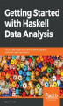 Okładka książki: Getting Started with Haskell Data Analysis