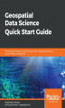 Okładka książki: Geospatial Data Science Quick Start Guide