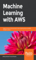 Okładka książki: Machine Learning with AWS