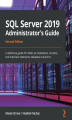 Okładka książki: SQL Server 2019 Administrator's Guide