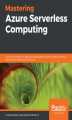 Okładka książki: Mastering Azure Serverless Computing