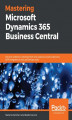 Okładka książki: Mastering Microsoft Dynamics 365 Business Central