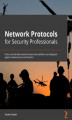 Okładka książki: Network Protocols for Security Professionals