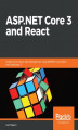 Okładka książki: ASP.NET Core 3 and React