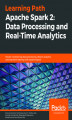Okładka książki: Apache Spark 2: Data Processing and Real-Time Analytics