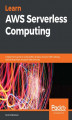 Okładka książki: Learn AWS Serverless Computing