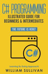 Okładka: C# Programming Illustrated Guide For Beginners & Intermediates