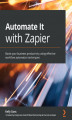 Okładka książki: Automate It with Zapier