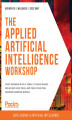 Okładka książki: The Applied Artificial Intelligence Workshop