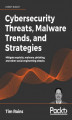 Okładka książki: Cybersecurity Threats, Malware Trends, and Strategies