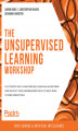 Okładka książki: The Unsupervised Learning Workshop