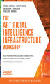 Okładka książki: The Artificial Intelligence Infrastructure Workshop