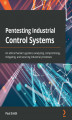 Okładka książki: Pentesting Industrial Control Systems