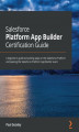Okładka książki: Salesforce Platform App Builder Certification Guide