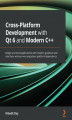 Okładka książki: Cross-Platform Development with Qt 6 and Modern C++
