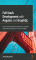 Okładka książki: Full Stack Development with Angular and GraphQL