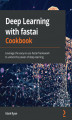 Okładka książki: Deep Learning with fastai Cookbook