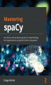 Okładka książki: Mastering spaCy