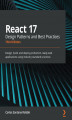 Okładka książki: React 17 Design Patterns and Best Practices