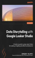 Okładka książki: Data Storytelling with Google Looker Studio