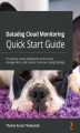 Okładka książki: Datadog Cloud Monitoring Quick Start Guide