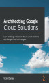 Okładka książki: Architecting Google Cloud Solutions