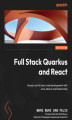 Okładka książki: Full Stack Quarkus and React