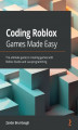 Okładka książki: Coding Roblox Games Made Easy
