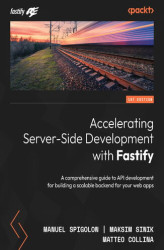 Okładka: Accelerating Server-Side Development with Fastify. A comprehensive guide to API development for building a scalable backend for your web apps