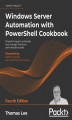 Okładka książki: Windows Server Automation with PowerShell Cookbook
