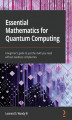 Okładka książki: Essential Mathematics for Quantum Computing