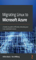 Okładka książki: Migrating Linux to Microsoft Azure