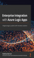 Okładka książki: Enterprise Integration with Azure Logic Apps