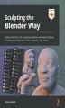 Okładka książki: Sculpting the Blender Way