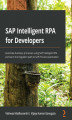 Okładka książki: SAP Intelligent RPA for Developers