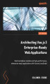 Okładka książki: Architecting Vue.js 3 Enterprise-Ready Web Applications. Build and deliver scalable and high-performance, enterprise-ready applications with Vue and JavaScript