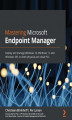 Okładka książki: Mastering Microsoft Endpoint Manager