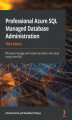 Okładka książki: Professional Azure SQL Managed Database Administration