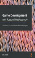 Okładka książki: Game Development with Rust and WebAssembly