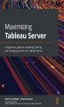 Okładka książki: Maximizing Tableau Server