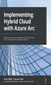Okładka książki: Implementing Hybrid Cloud with Azure Arc