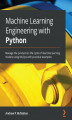 Okładka książki: Machine Learning Engineering with Python