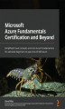 Okładka książki: Microsoft Azure Fundamentals Certification and Beyond