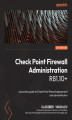 Okładka książki: Check Point Firewall Administration R81.10+